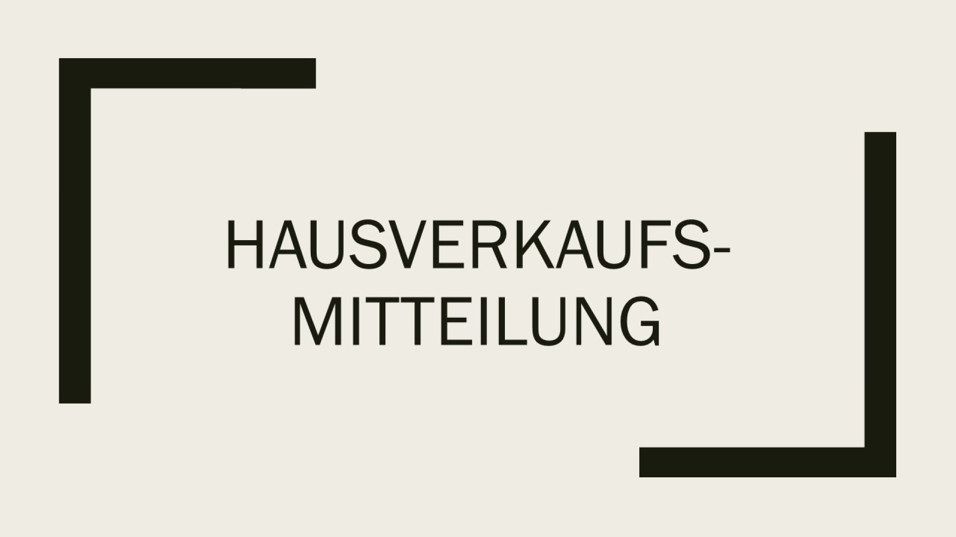 Hausverkaufsmitteilung an die Gemeindeverwaltung