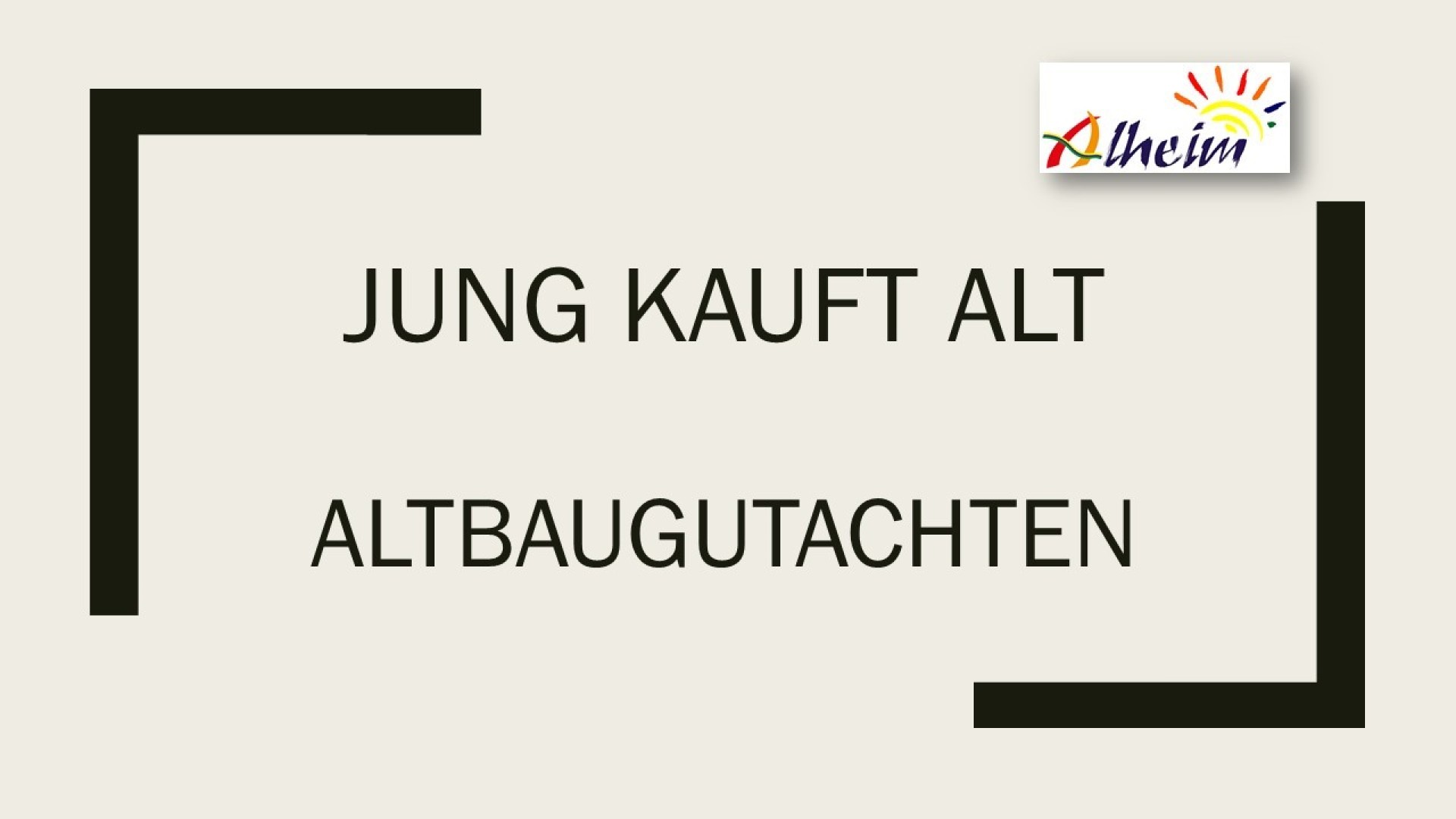 Förderantrag Jung kauft Alt - Altbaugutachten